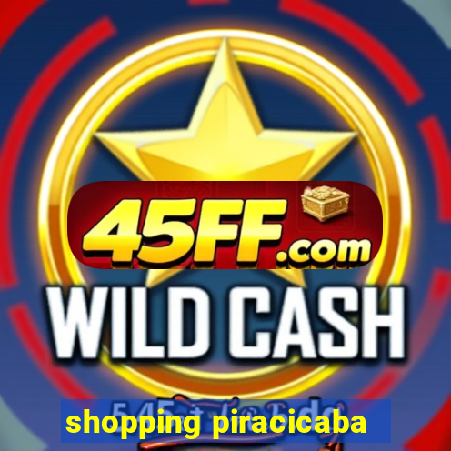 shopping piracicaba - brmalls